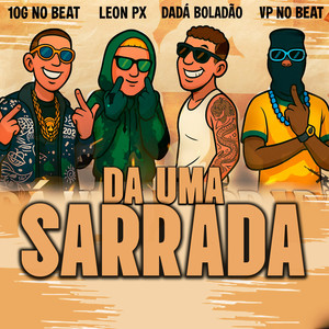 Dá uma Sarrada (Explicit)