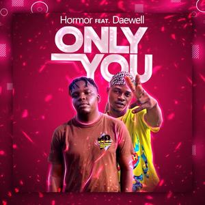 Only You (feat. Daewell)