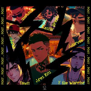 post (feat. Rastin Break, F the warrior, ALIEN SUICIDE, Adarve, Arka & Brayan Mendoza)