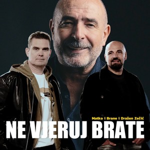 Ne vjeruj, brate