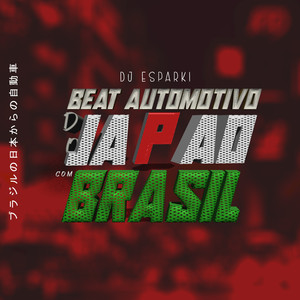 Beat Automotivo do Japão Com Brasil (Explicit)