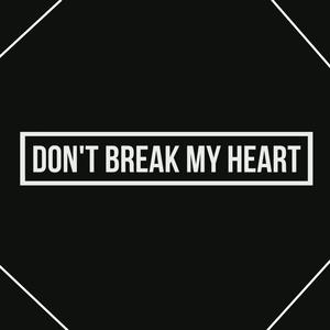 Don't Break My Heart