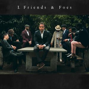 I. Friends & Foes (Explicit)