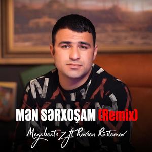 Mən Sərxoşam (feat. Rövşən Rüstəmov)