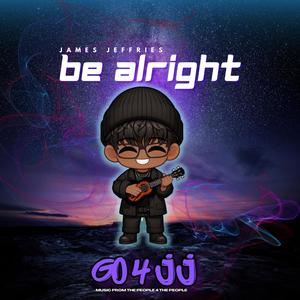 Be Alright