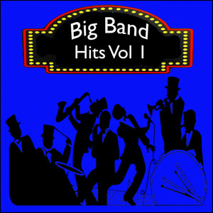 Big Band Hits, Vol. 1