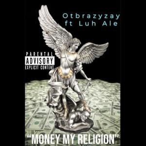 Money My Religion (feat. Luh Ale) (Explicit)