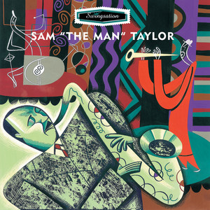 Swingsation: Sam "The Man" Taylor