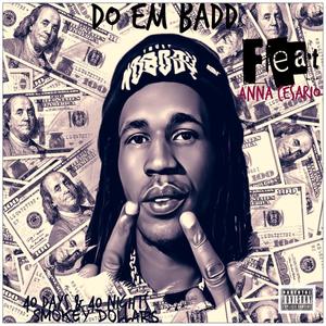 DO EM BADD (feat. ANNA C) (Explicit)