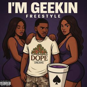 Im Geekin Freestyle (Explicit)