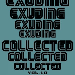 Exuding Collected, Vol. 10