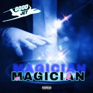 Magician (Explicit)