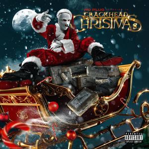 Crackhead Christmas 108 (Explicit)