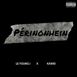 Périnonhein (feat. Kawid) [Explicit]