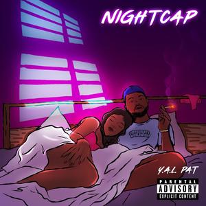 NIGHT CAP (Explicit)