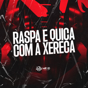 Raspa E Quica Com A Xereca (Explicit)