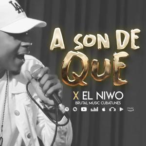 A SON DE QUE (feat. El Niwo)