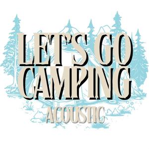 Let's Go Camping (Acoustic)