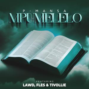 Mpumelelo (feat. Lawd, Fles & Tivollie)