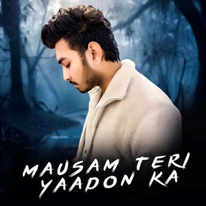 Mausam Teri Yaadon Ka
