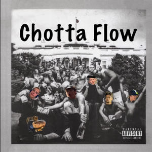 Chotta Flow (feat. Nasty Nate, Big Daav, Big Beal, Dirty Dean & Mack Marshall) (Explicit)