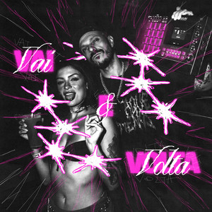 VAI E VOLTA (Explicit)