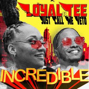 INCREDIBLE (feat. Just Call Me Veto) (Explicit)