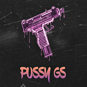 Pussy Gs