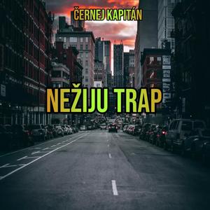 Nežiju (Trap) [Explicit]