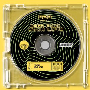 Mega funk Your Love (Explicit)