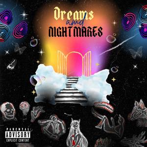 Dreams and Nightmares (Explicit)