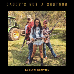 Daddy's Got a Shotgun