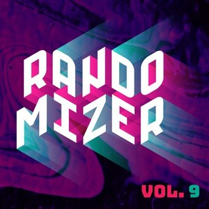 RandoMizer, Vol. 9