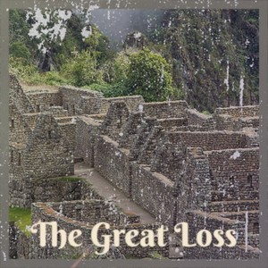 The Great Loss