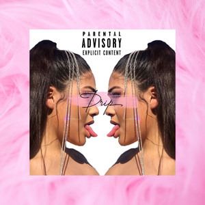 Drip (Explicit)