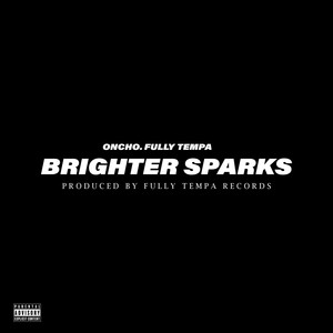 BRIGHTER SPARKS (Explicit)