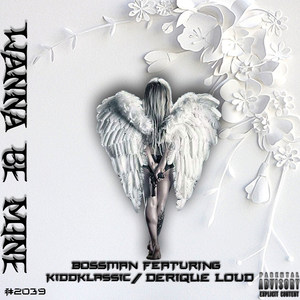 Wanna Be Mine (Explicit)