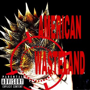 American Wasteland (Explicit)