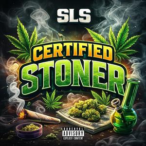 Stoner Lifestyle SLS - Certified Stoner (Explicit)