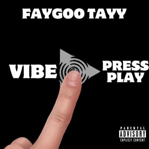 Vibe and Press Play (Explicit)