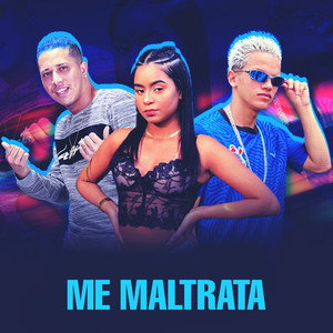 Me Maltrata (Explicit)