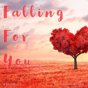 Falling for you