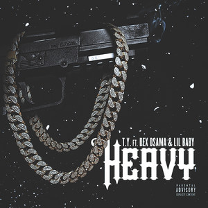 Heavy(feat. Dex Osama & Lil Baby) (Explicit)