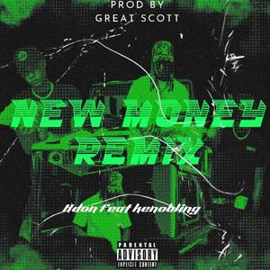New Money (feat. Great Scott & KenoBling) (Remix)