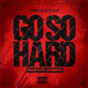 Go So Hard (feat. Doeman) [Explicit]