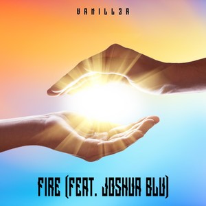 Fire (feat. Joshua Blu)