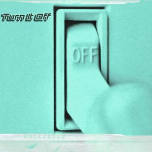 Turn It Off (feat. JGWYBA) [Explicit]