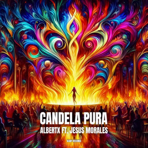 Candela Pura (feat. Jesus Morales) (Explicit)