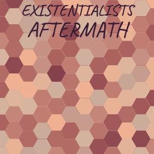 Existentialists Aftermath