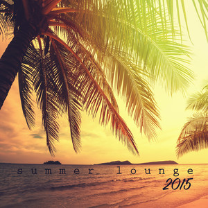 Summer Lounge 2015 - Best Buddha Luxury Lounge Music & Ibiza Chillout Party Night Bar Music